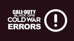 Black Ops Cold War Error Guide