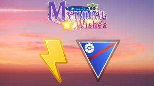 Best Electric Cup Great League Edition Team in Pokemon GO Season 9 Mythical Wishes