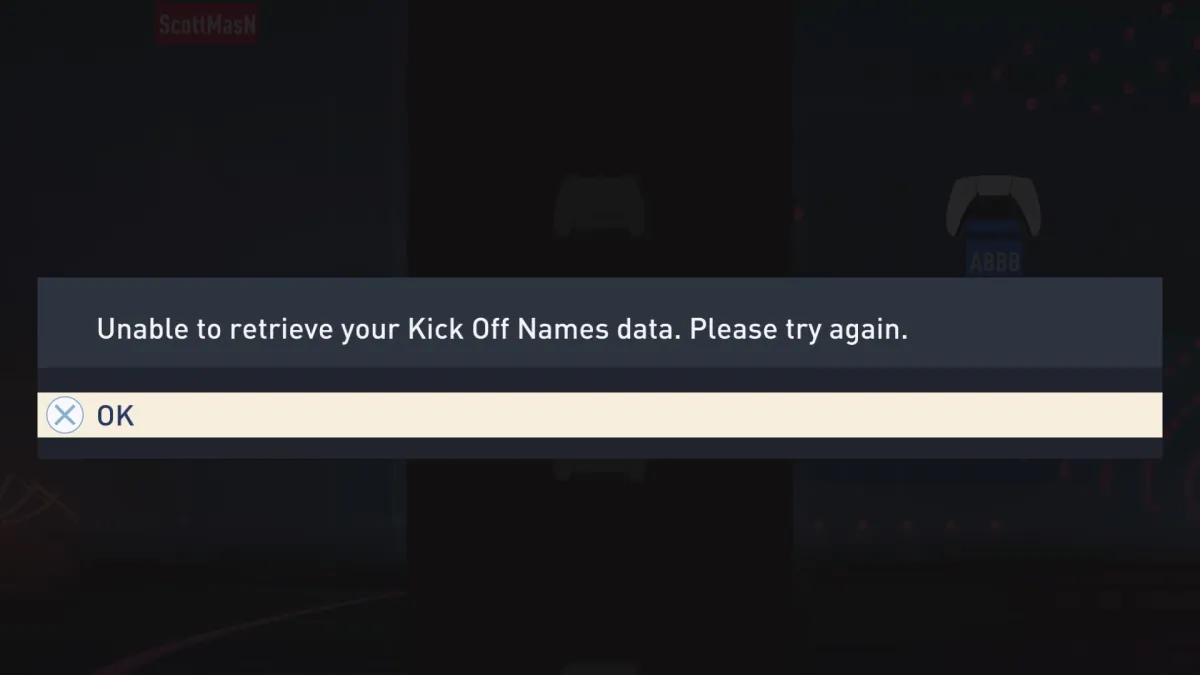 Unable to Retrieve Your Kick-off Data message